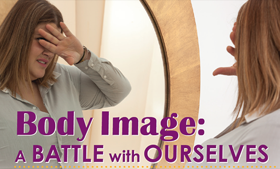 Body Image: A Battle with Ourselves