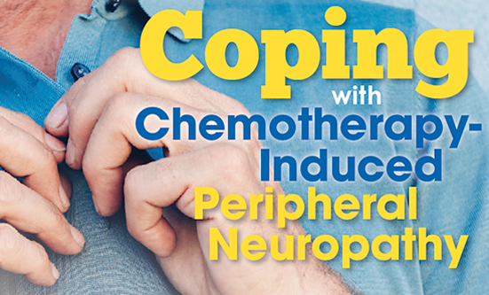 Coping with Chemotherapy-Induced Peripheral Neuropathy