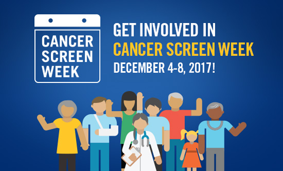 Cancer Screen Week: December 4-8, 2017